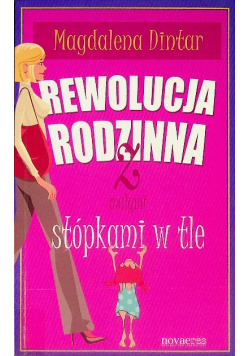 Rewolucja rodzinna z małymi stópkami w tle