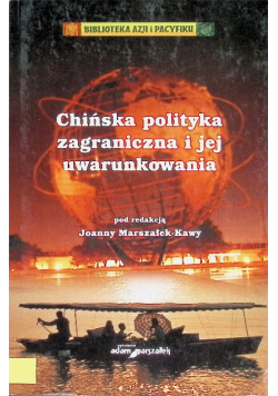 Chińska polityka zagraniczna i jej uwarunkowania