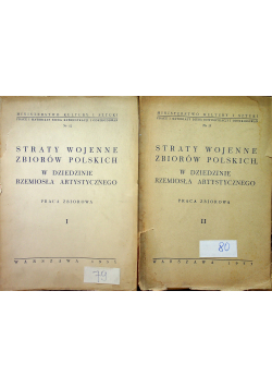 Straty wojenne zbiorów polskich w dziadzinie rzemiosła artystycznego 2 tomy