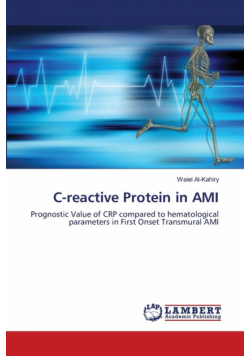Prognostic Value of C-reactive Protein in First Onset Transmural AMI