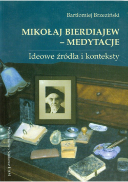 Mikołaj Bierdiajew: medytacje