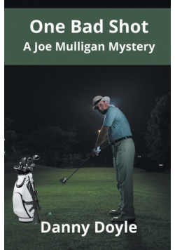 One Bad Shot - A Joe Mulligan Mystery