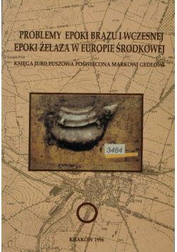 Problemy epoki brązu i wczesnej epoki żelaza w Europie Środkowej