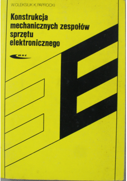 Konstrukcja mechanicznych zespołów sprzętu elektronicznego