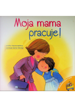 Moja mama pracuje