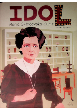 Idol Maria Skłodowska-Curie