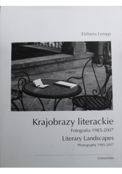 Krajobrazy literackie Fotografia 1985 - 2007