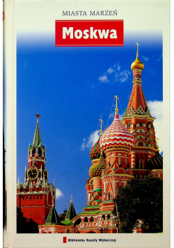 Miasta marzeń Moskwa