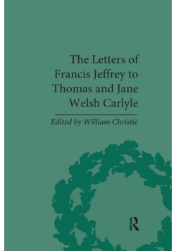 The Letters of Francis Jeffrey to Thomas and Jane Welsh Carlyle