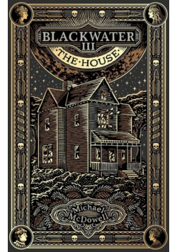 Blackwater III The House