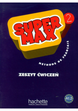 Macquart-Martin Catherine - Super Max 2 zeszyt ćwiczeń: Szkoła podstawowa