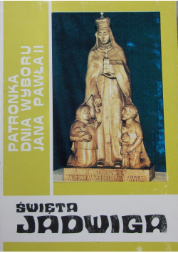 Święta Jadwiga patronką dnia wyboru Jana Pawła II