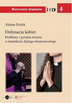 Ordynacja kobiet Problemy i pytania otwarte w kontekście dialogu ekumenicznego