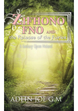 Zifhono Fno and the Release of the Fairies