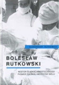 Rutkiewicz rektor śląskiej anestezjologii