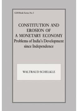 Constitution and Erosion of a Monetary Economy