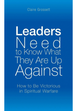 Leaders Need to Know What They Are Up Against