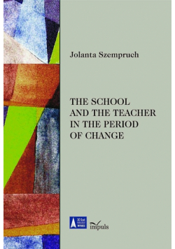 The school and the teacher in the period of change