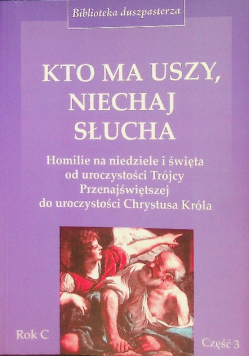 Kto ma uszy, niechaj słucha, Część III