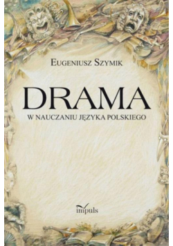 Drama w nauczaniu języka polskiego