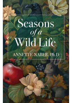 Seasons of a Wild Life