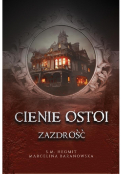 Cienie Ostoi T.1 Zazdrość