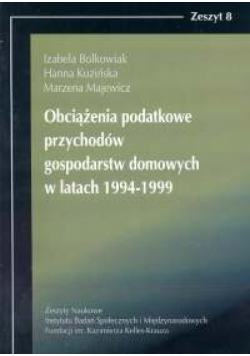 Obciążenia podatkowe przychodów gospodarstw domowych w latach 1994-1999