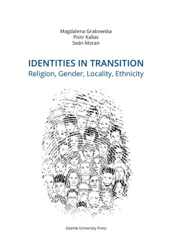 Identities in Transition. Religion, Gender, Locality, Ethnicity