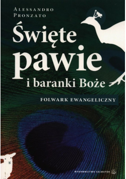 Święte pawie i baranki Boże