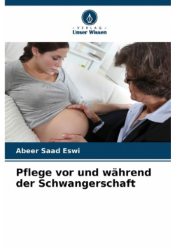 Pflege vor und während der Schwangerschaft