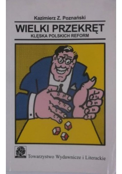 Wielki przekręt Klęska polskich reform