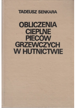 Obliczenia cieplne pieców grzewczych w hutnictwie