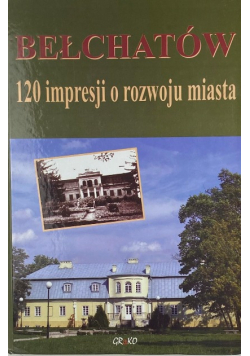 Bełchatów 120 impresji o rozwoju miasta