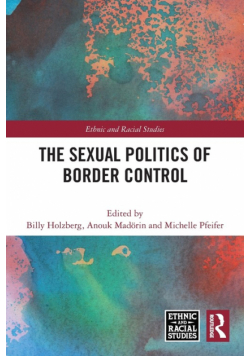 The Sexual Politics of Border Control
