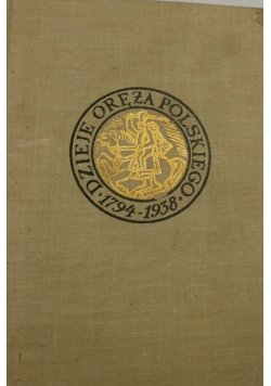 Dzieje oręża polskiego 1794 1938