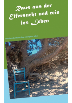 Raus aus der Eifersucht und rein ins Leben