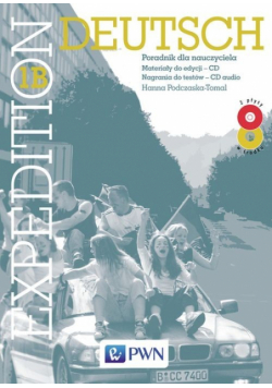 Podczaska T. H. - Expedition Deutsch 1B Poradnik dla nauczyciela + 2CD