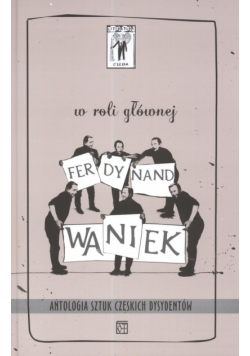 W roli głównej Ferdynand Waniek