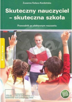 Kołacz-Kordzińska Zuzanna - Skuteczny nauczyciel skuteczna szkoła