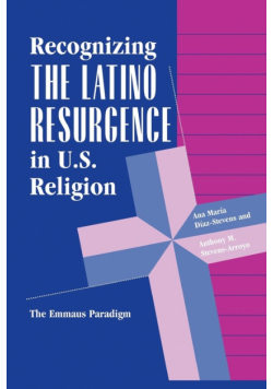 Recognizing The Latino Resurgence In U.s. Religion