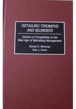 Retailing Triumphs and Blunders