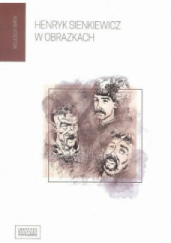 Henryk Sienkiewicz w obrazkach