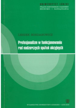 L. - Profesjonaliza w funkcjonowaniu rad nadzorczych spółek akcyjnych