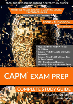 CAPM Exam Prep Complete Study Guide (BOOK + AUDIOBOOK) with Free Access to CAPM E-Learning Course (23 Contact Hours) (2025 Edition)