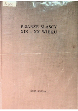 Pisarze śląscy XIX i XX wieku