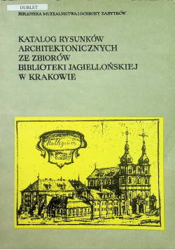 Katalog rysunków architektonicznych ze zbiorów biblioteki jagiellońskiej w Krakowie część 2