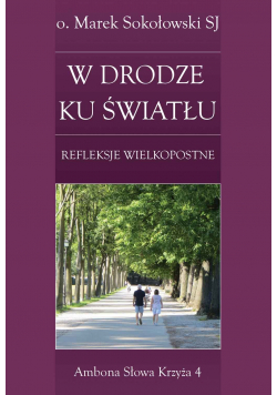 W drodze ku światłu