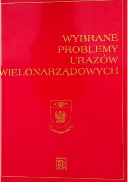 Wybrane problemy urazów wielonarządowych