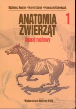 Anatomia zwierząt t.1 Aparat ruchowy