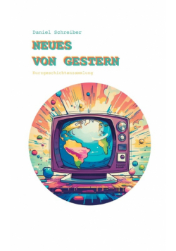 Neues von Gestern